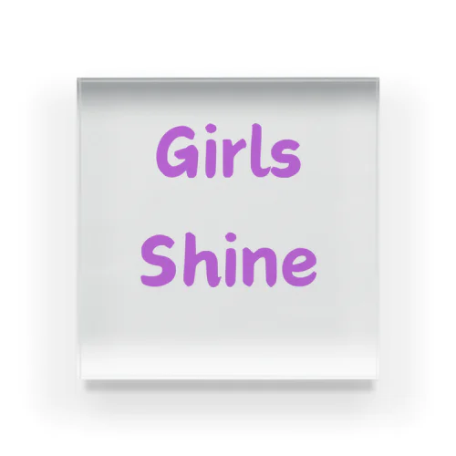 Girls Shine-女性が輝くことを表す言葉 Acrylic Block