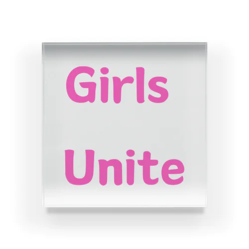 Girls Unite-女性たちが団結して力を合わせる言葉 アクリルブロック