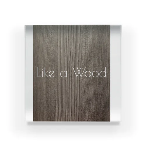 Like a Wood Acrylic Block