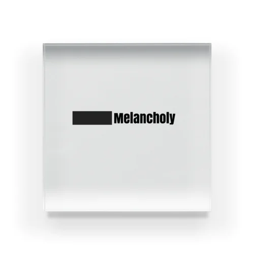 Melancholy アクリルブロック