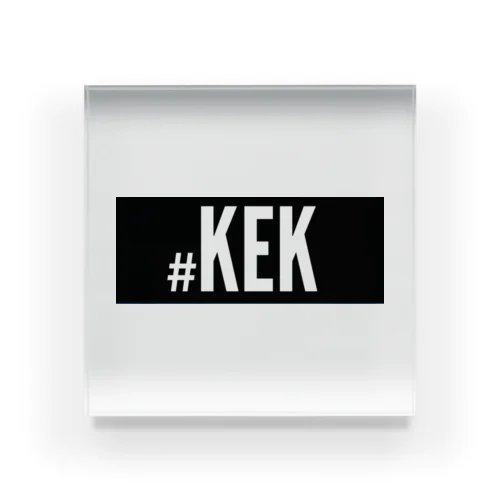 #KEK Acrylic Block