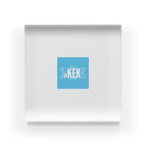 ＃ＫＥＫ Acrylic Block