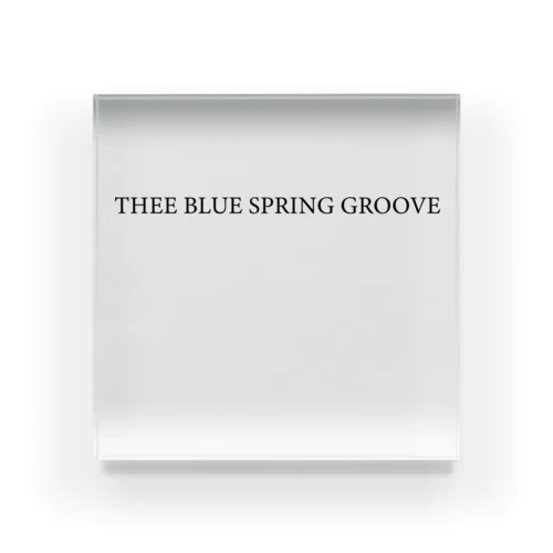 THEE BLUE SPRING GROOVE Acrylic Block