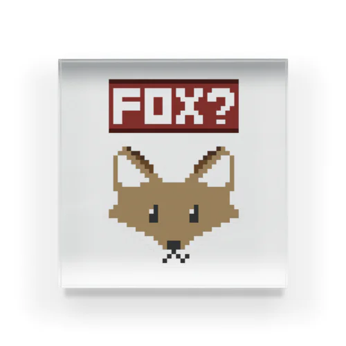 FOX？/clear Acrylic Block