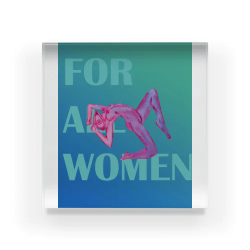 All for women1 Acrylic Block