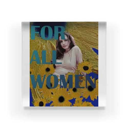For all women3 アクリルブロック