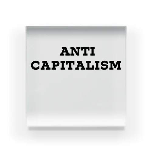 Anti Capitalism Acrylic Block