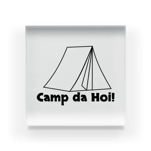 Camp da Hoi! アクリルブロック