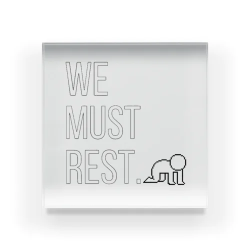 【オータム】"We must rest." by tired. アクリルブロック