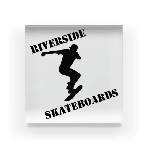 RIVERSIDE　SKATEBOARDS Acrylic Block