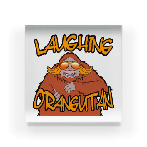 LAUGHING ORANGUTAN アクリルブロック