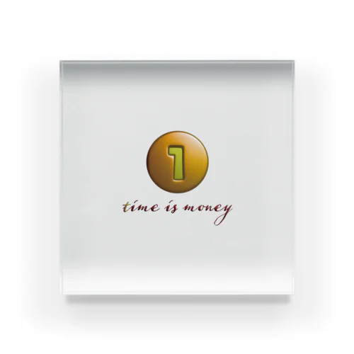 time is money Acrylic Block