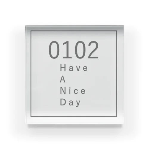 0102 HAVE A NICE DAY (SQUARE) Acrylic Block