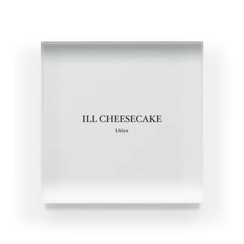 ILL CHEESECAKE  アクリルブロック