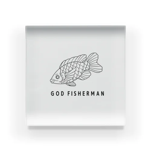 GOD FISHERMAN アクリルブロック