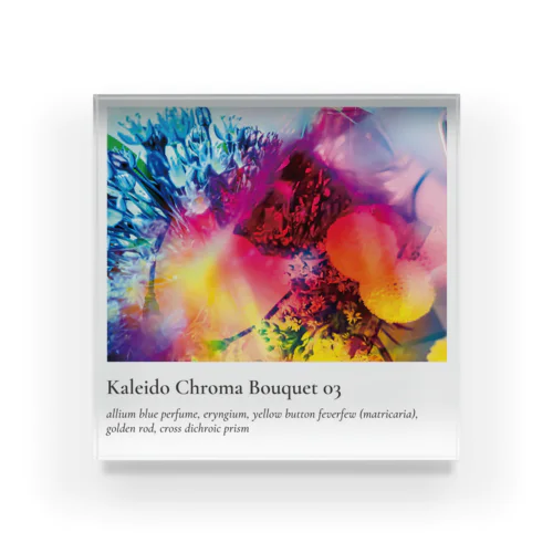 Kaleido Chroma Bouquet 03 [極彩ブーケ] Acrylic Block