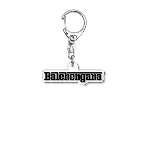 BALEHENGANA バレヘンガナ ばれへんがな 関西弁 方言 Acrylic Key Chain