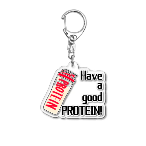 Have a good PROTEIN! Acrylic Key Chain