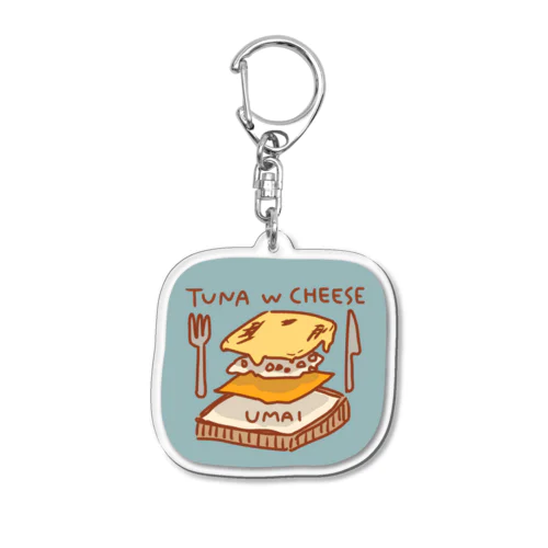 ツナチーズトーストはうまい Acrylic Key Chain