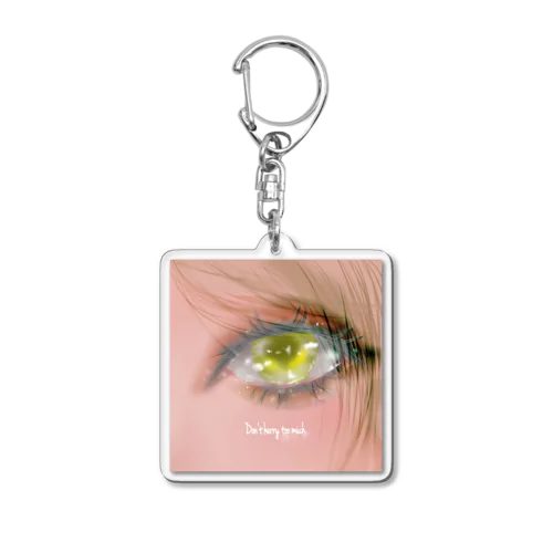 Don't hurry Acrylic Key Chain