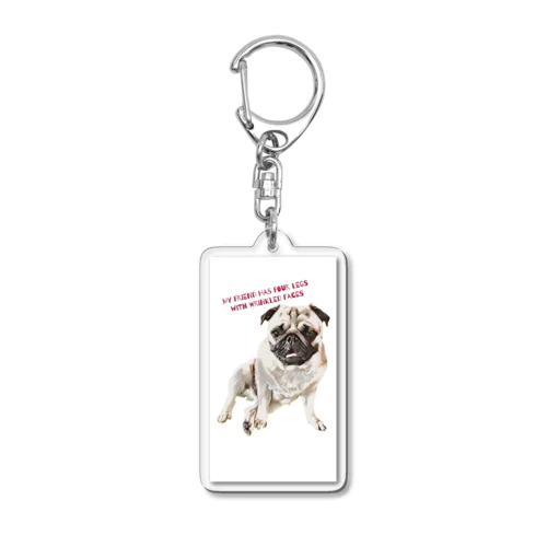 No PUG. No LIFE. Acrylic Key Chain