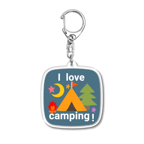 I love camping！ アクリルキーホルダー