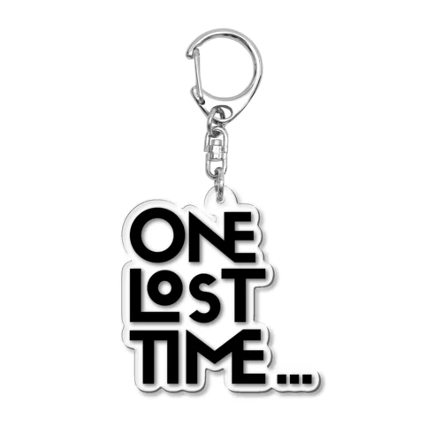 ONE LOST TIME... アクリルキーホルダー