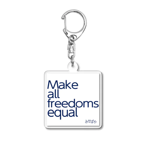 Make all freedoms equal Acrylic Key Chain
