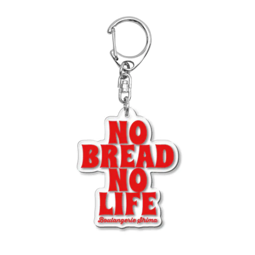 NO BRED NO LIFE アクリルキーホルダー