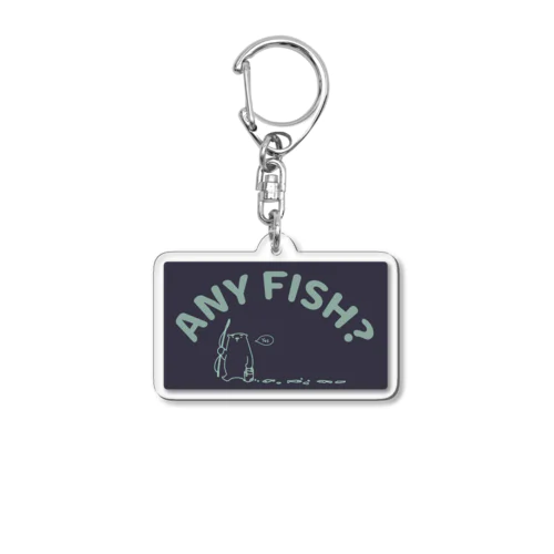 釣れた？ Acrylic Key Chain