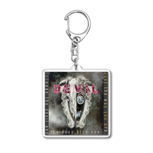 DEVIL　「Just the way you are .」 Acrylic Key Chain