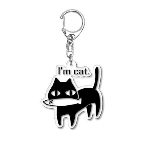 I’m cat. アクリルキーホルダー