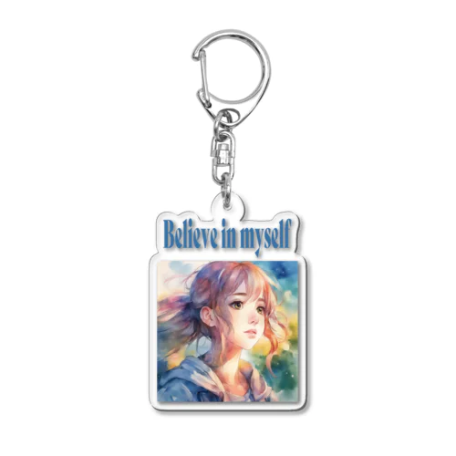 Believe in yourself Acrylic Key Chain