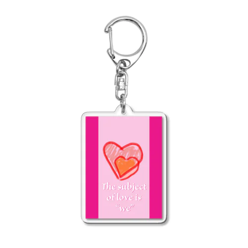 The subject of love is “we” Acrylic Key Chain