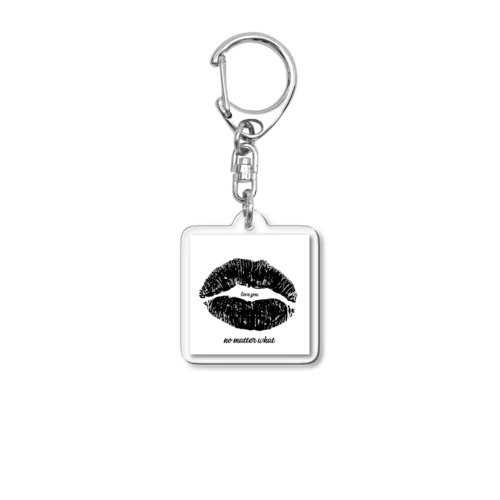 no matter what Acrylic Key Chain