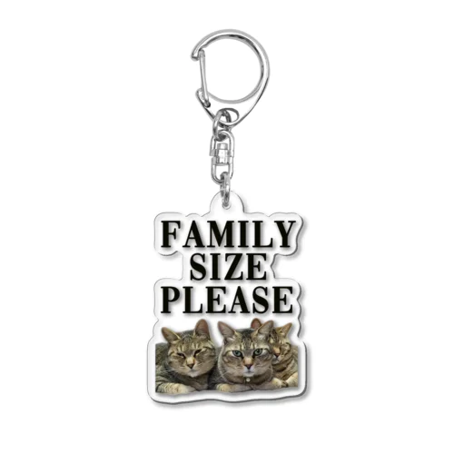 FAMILY SIZE PLEAZE Acrylic Key Chain