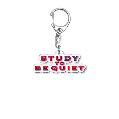 STUDY TO BE QUIET  Acrylic Key Chain