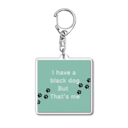 I have black dog Acrylic Key Chain