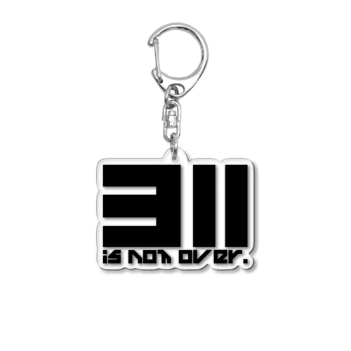 311 is not over! アクリルキーホルダー