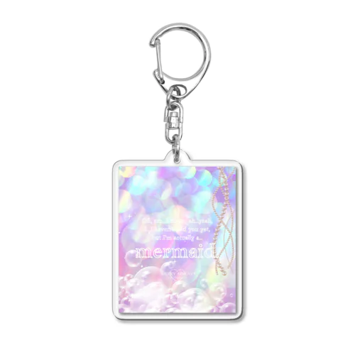 "Actually I’m a…mermaid” Acrylic Key Chain