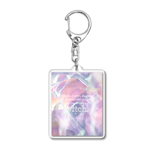 "Actually I’m a…witch” Acrylic Key Chain