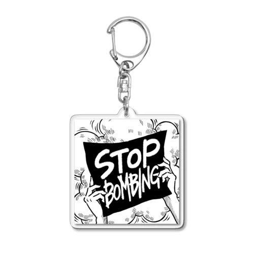 stop bombingプラカ Acrylic Key Chain