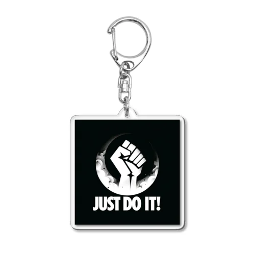 理由はない「Just Do It !」 Acrylic Key Chain