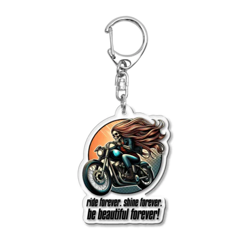 ride forever. shine forever. be beautiful forever! Acrylic Key Chain