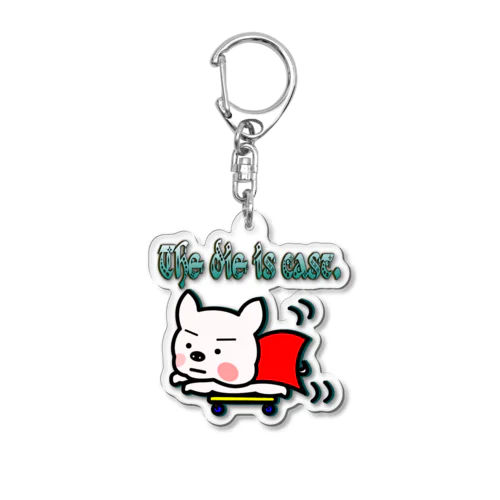 わいはブルドッグやでー賽は投げられた Acrylic Key Chain