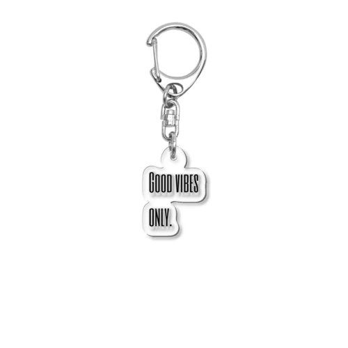 Good vibes only. Acrylic Key Chain