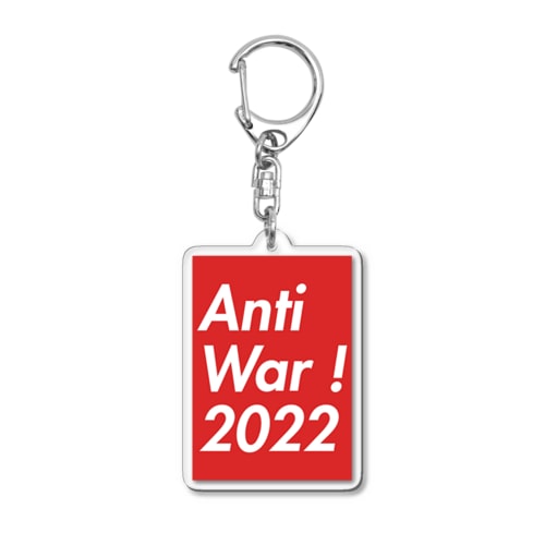 Anti War ! 2022ロゴデザイン Acrylic Key Chain