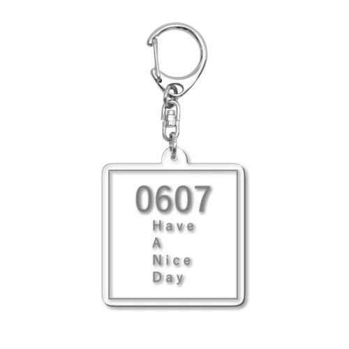 0607 HAVE A NICE DAY (SQUARE) Acrylic Key Chain