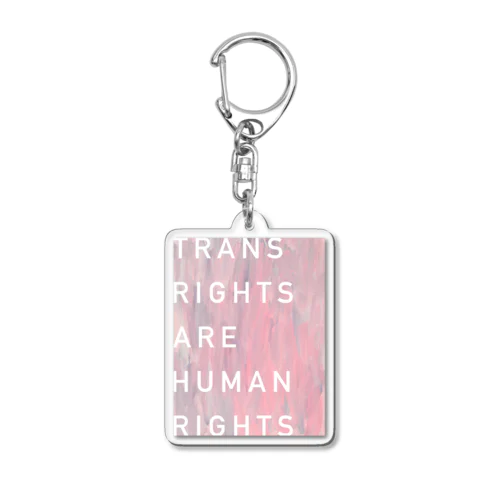 TRANS RIGHTS ARE HUMAN RIGHTS アクリルキーホルダー