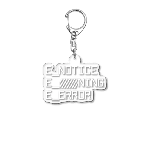 E_NOTICE,WARN,ERROR Acrylic Key Chain